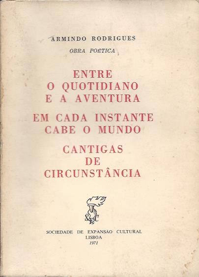 ENTRE O QUOTIDIANO E A AVENTURA - EM CADA INSTANTE CABE O MUNDO - CANTIGAS DE CIRCUNSTÂNCIA
