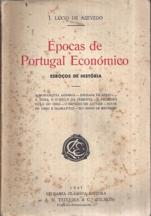 ÉPOCAS DE PORTUGAL ECONÓMICO ( ESBOÇOS DE HISTÓRIA )