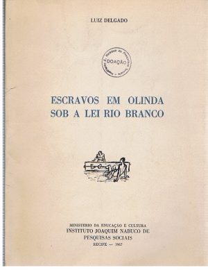 Escravos Em Olinda Sob A Lei Rio Branco