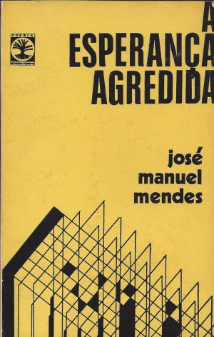 A ESPERANÇA AGREDIDA