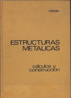 ESTRUTURAS METALICAS CALCULOS Y CONSTRUCCIÓN