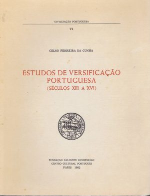 ESTUDOS DE VERSIFICAÇÃO PORTUGUESA ( SÉCULOS XIII A XVI )