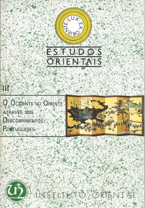 O OCIDENTE NO ORIENTE ATRAVÉS DOS DESCOBRIMENTOS PORTUGUESES - III