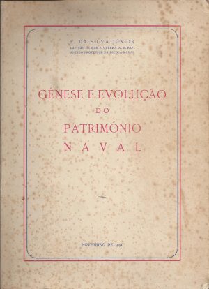 GÉNESE E EVOLUÇÃO DO PATRIMÓNIO NAVAL