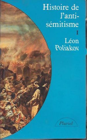 HISTOIRE DE L'ANTISÉMITISME - 2 VOLUMES