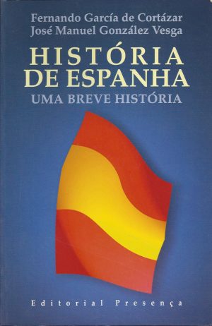 HISTÓRIA DE ESPANHA UMA BREVE HISTÓRIA