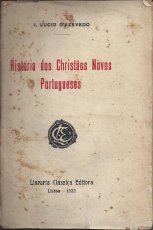 HISTÓRIA DOS CRISTÃOS NOVOS PORTUGUESES
