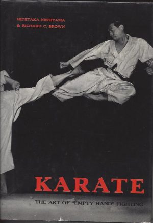 KARATE - THE ART OF " EMPTY HAND " FIGHTING