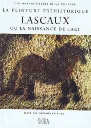 La peinture Préhistorique Lascaux ou la Naissance de l'art
