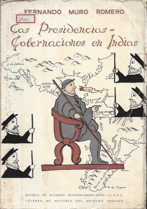 LAS PRESIDENCIAS - GOBERNACIONES EN INDIAS