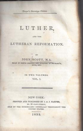 LUTHER AND THE LUTHERAN REFORMATION - 2 VOLUMES