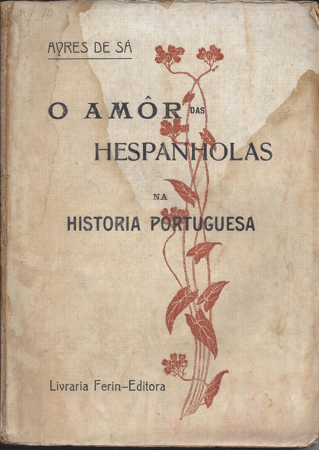 O AMOR DAS HESPANHOLAS NA HISTÓRIA PORTUGUESA
