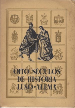 Oito séculos de história Luso-Alemâ
