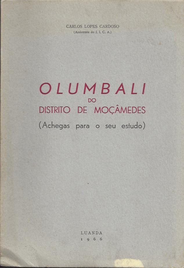 OLUMBALI DO DISTRITO DE MOÇAMEDES ( ACHEGAS PARA O SEU ESTUDO )