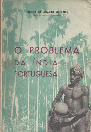 O PROBLEMA DA ÍNDIA PORTUGUESA