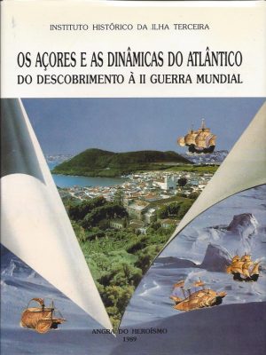 OS AÇORES AS DINÂMICAS DO ATLÂNTICO