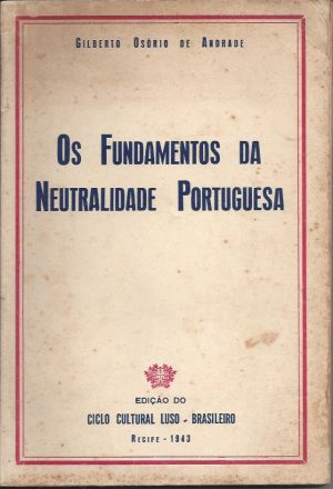 OS FUNDAMENTOS DA NEUTRALIDADE PORTUGUESA