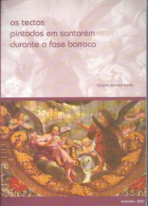 OS TECTOS PINTADOS EM SANTARÉM DURANTE A FASE BARROCA