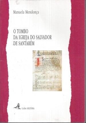 O TOMBO DA IGREJA DO SALVADOR DE SANTARÉM - VOLUME II