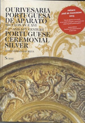 OURIVESARIA PORTUGUESA DE APARATO (Nuno Vassallo e Silva)