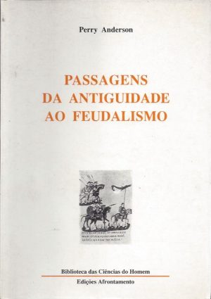 PASSAGENS DA ANTIGUIDADE AO FEUDALISMO