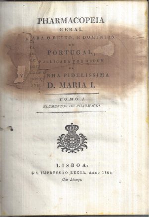 PHARMACOPEIA GERAL PARA O REINO, E DOMÍNIOS DE PORTUGAL  - TOMO I