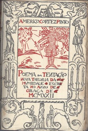 POEMA DA TENTAÇÃO  NOVA THEORIA DA HUMILDADE ESCRIRA NO ANNO DE GRAÇA DE MCMXXII