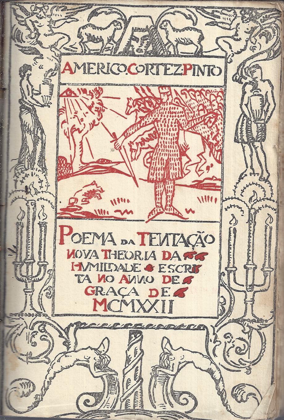 POEMA DA TENTAÇÃO NOVA THEORIA DA HUMILDADE ESCRIRA NO ANNO DE GRAÇA DE MCMXXII