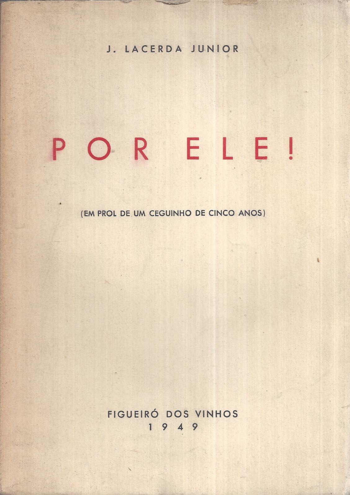 POR ELE ! ( EM PROL DE UM CEGUINHO DE CINCO ANOS )