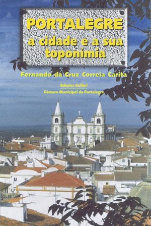 Portalegre a cidade e a sua toponímia