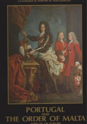 PORTUGAL AND THE ORDER OF MALTA