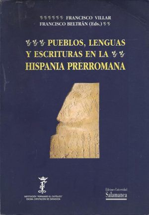 PUEBLOS, LENGUAS Y ESCRITURAS EN LA HISPANIA PRERROMANA