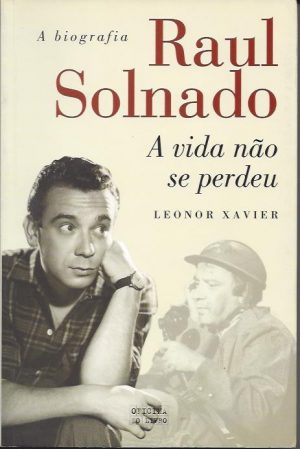 RAUL SOLNADO A vida não se perdeu