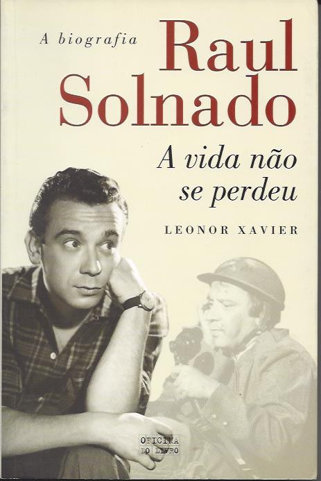 RAUL SOLNADO A vida não se perdeu