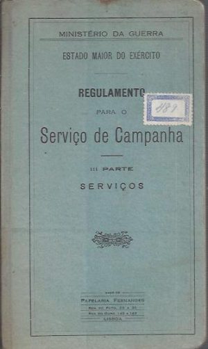 REGULAMENTO PARA O SERVIÇO DE CAMPANHA - III PARTE - SERVIÇOS