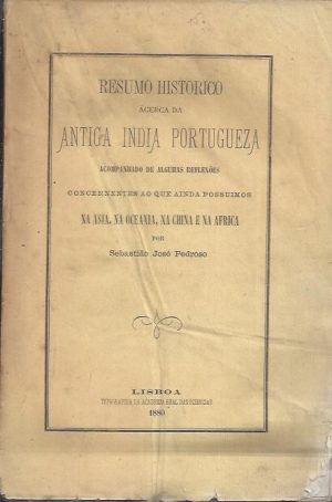 RESUMO HISTÓRICO ACERCA DA ANTIGA ÍNDIA PORTUGUESA