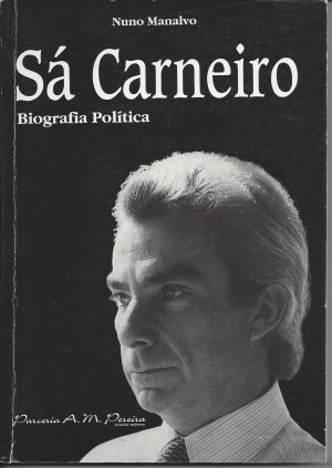 SÁ CARNEIRO - BIOGRAFIA POLÍTICA