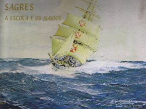 SAGRES A ESCOLA E OS NAVIOS