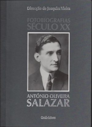ANTÓNIO OLIVEIRA SALAZAR - FOTOBIOGRAFIA
