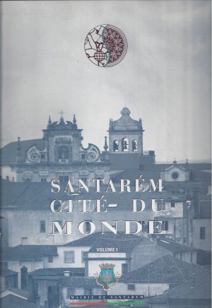 SANTARÉM CITÉ DU MONDE - 3 VOLUMES