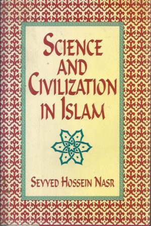 SCIENCE AND CIVILIZATION IN ISLAM