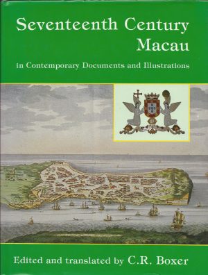 SEVENTEENTH CENTURY MACAU - MACAU NO SÉCULO DEZASSEIS