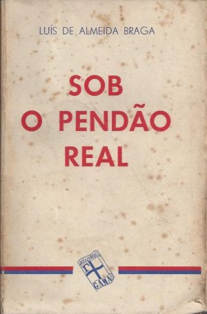 SOB O PENDÃO REAL
