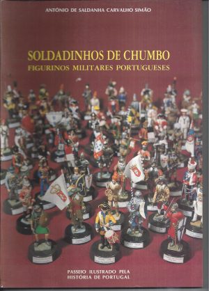 SOLDADINHOS DE CHUMBO - FIGURINOS MILITARES PORTUGUESES
