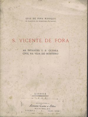 S. VICENTE DE FORA AS INVASÕES E A GUERRA CIVIL NA VIDA DO MOSTEIRO