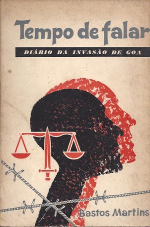 TEMPO DE FALAR - DIÁRIO DA INVASÃO DE GOA
