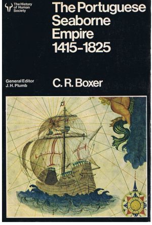 The Portuguese Seaborne Empire 1415-1825