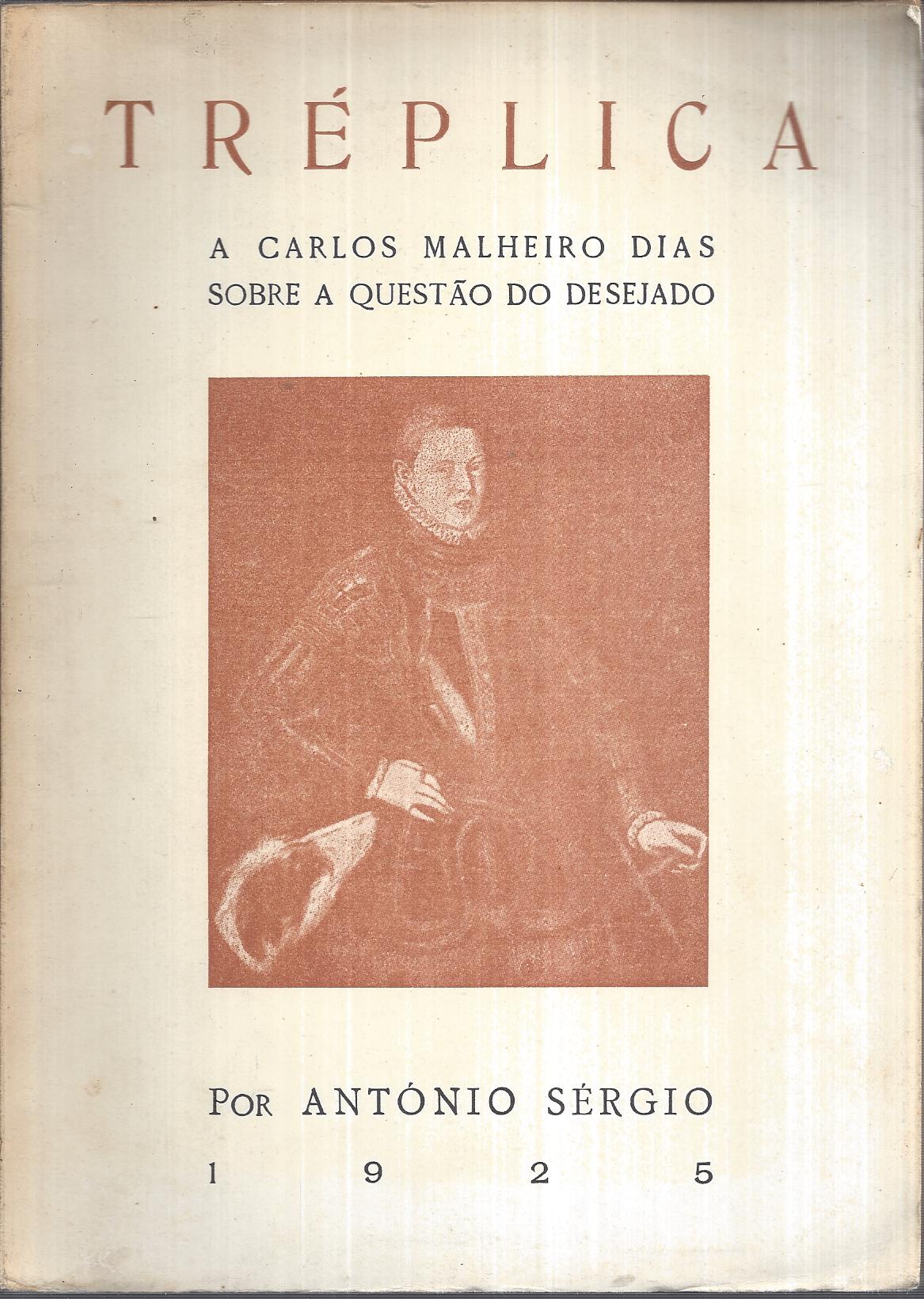 TRÉPLICA - A CARLOS MALHEIRO DIAS SOBRE A QUESTÃO DO DESEJADO