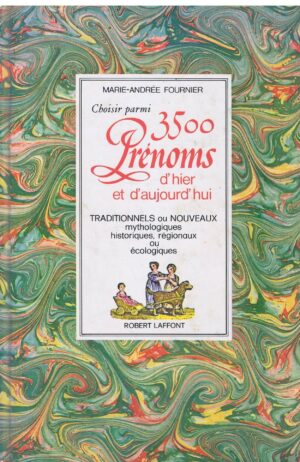 3500 PRENOMS D'HIER ET D'AUJOURD'HUI