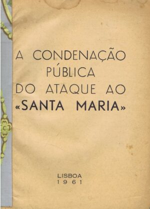 A CONDENAÇÃO PÚBLICA DO ATAQUE AO «SANTA MARIA»